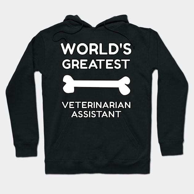 World's Greatest Veterinarian Assistant Hoodie by emojiawesome